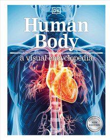 Human Body (A Visual Encyclopedia of How the Body Works) - 9780593969724 by DK, 9780593969724