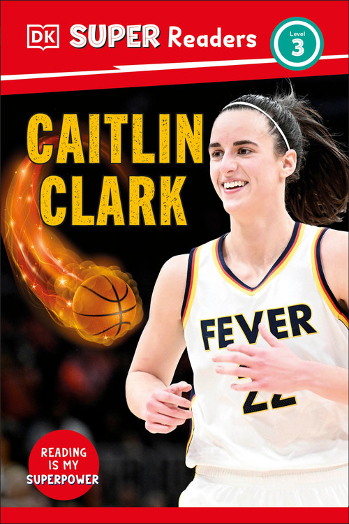 DK Super Readers Level 3 Caitlin Clark - 9780593968154 by DK, 9780593968154