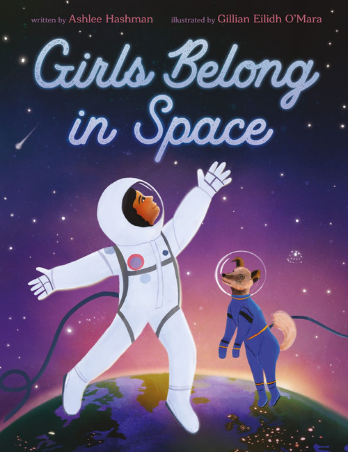 Girls Belong in Space by Ashlee Hashman, 9780063247840