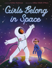 Girls Belong in Space by Ashlee Hashman, 9780063247840