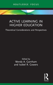Active Learning in Higher Education (Theoretical Considerations and Perspectives) - 9781032418483 by Wendy Garnham, Isobel Gowers, 9781032418483