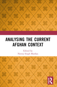 Analysing the Current Afghan Context - 9781032429403 by Neeraj Singh Manhas, 9781032429403