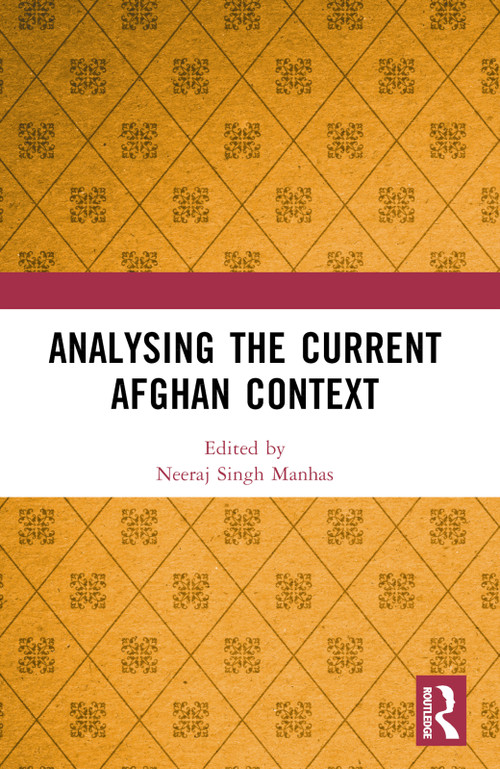 Analysing the Current Afghan Context - 9781032429403 by Neeraj Singh Manhas, 9781032429403