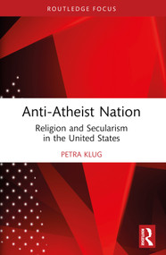 Anti-Atheist Nation (Religion and Secularism in the United States) by Petra Klug, 9781032310114