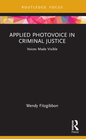 Applied Photovoice in Criminal Justice (Voices Made Visible) - 9781032300351 by Wendy Fitzgibbon, 9781032300351