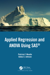 Applied Regression and ANOVA Using SAS - 9781032244662 by Patricia F. Moodie, Dallas E. Johnson, 9781032244662
