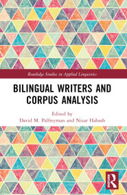 Bilingual Writers and Corpus Analysis by David M. Palfreyman, Nizar Habash, 9781032025643