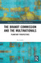The Brandt Commission and the Multinationals (Planetary Perspectives) by Bo Stråth, 9781032332352