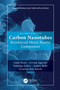 Carbon Nanotubes (Reinforced Metal Matrix Composites) by Andy Nieto, Arvind Agarwal, Debrupa Lahiri, Ankita Bisht, Srinivasa Rao Bakshi, 9780367280871