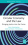 Circular Economy and the Law (Bringing Justice into the Frame) - 9781032436586 by Feja Lesniewska, Katrien Steenmans, 9781032436586