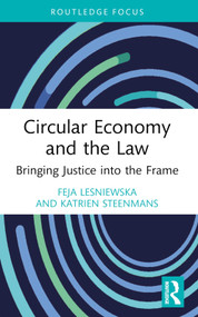Circular Economy and the Law (Bringing Justice into the Frame) - 9781032436586 by Feja Lesniewska, Katrien Steenmans, 9781032436586