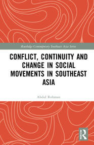 Conflict, Continuity, and Change in Social Movements in Southeast Asia - 9781032204697 by Abdul Rohman, 9781032204697