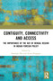 Contiguity, Connectivity and Access (The Importance of the Bay of Bengal Region in Indian Foreign Policy) by Suranjan Das, Anita Sengupta, 9781032429496