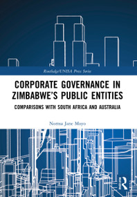 Corporate Governance in Zimbabwe's Public Entities (Comparisons with South Africa and Australia) by Nomsa Jane Moyo, 9781032228037