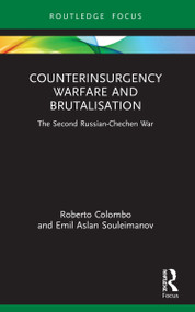 Counterinsurgency Warfare and Brutalisation (The Second Russian-Chechen War) - 9781032035819 by Roberto Colombo, Emil Aslan Souleimanov, 9781032035819