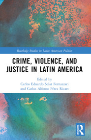 Crime, Violence, and Justice in Latin America by Carlos Solar, Carlos A. Pérez Ricart, 9781032208800