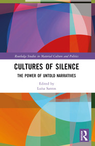 Cultures of Silence (The Power of Untold Narratives) by Luísa Santos, 9781032073965