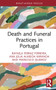 Death and Funeral Practices in Portugal - 9780367721572 by Rafaela Ferraz Ferreira, Ana Júlia Almeida Miranda, Francisco Queiroz, 9780367721572