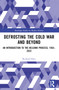 Defrosting the Cold War and Beyond (An Introduction to the Helsinki Process, 1954-2022) by Richard Davy, 9780367704056
