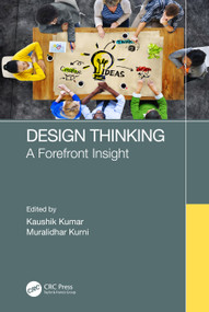 Design Thinking (A Forefront Insight) by Kaushik Kumar, Muralidhar Kurni, 9781032039565