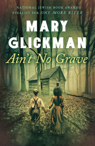 Ain't No Grave - 9781504090971 by Mary Glickman, 9781504090971