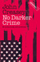 No Darker Crime by John Creasey, 9781504092166