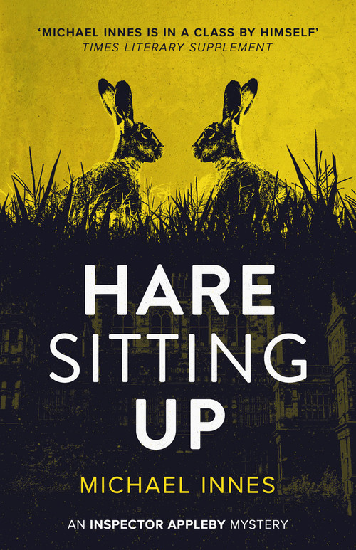 Hare Sitting Up by Michael Innes, 9781504092289