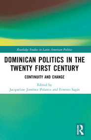Dominican Politics in the Twenty First Century (Continuity and Change) - 9781032377551 by Jacqueline Jiménez Polanco, Ernesto Sagás, 9781032377551