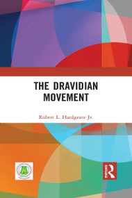 The Dravidian Movement by Robert L. Hardgrave, Jr., 9781032292199