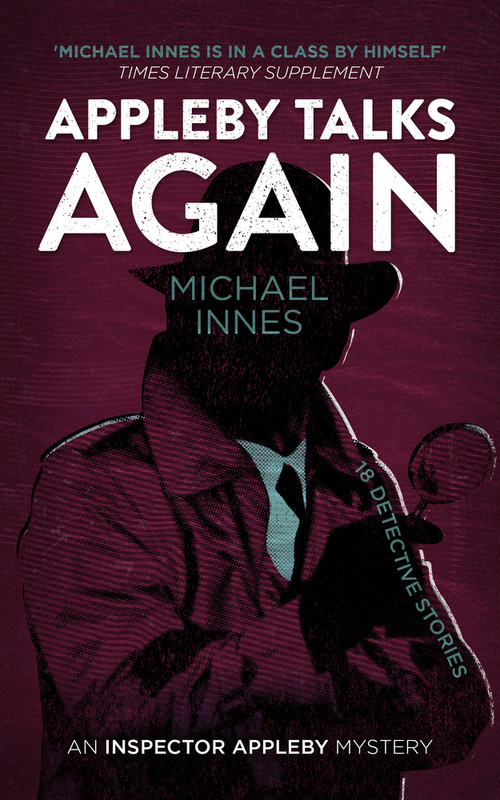 Appleby Talks Again (18 Detective Stories) by Michael Innes, 9781504092760