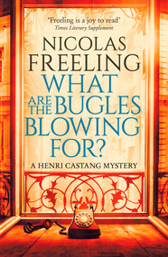 What Are the Bugles Blowing For? by Nicolas Freeling, 9781504092784