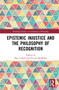 Epistemic Injustice and the Philosophy of Recognition - 9781032284835 by Paul Giladi, Nicola McMillan, 9781032284835