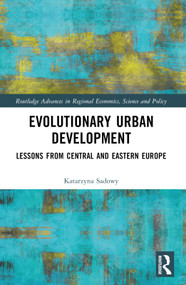 Evolutionary Urban Development (Lessons from Central and Eastern Europe) by Katarzyna Sadowy, 9780367497224