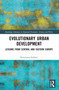 Evolutionary Urban Development (Lessons from Central and Eastern Europe) by Katarzyna Sadowy, 9780367497224
