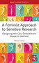 A Feminist Approach to Sensitive Research (Designing the Clay Embodiment Research Method) - 9781032405650 by Tricia Ong, 9781032405650