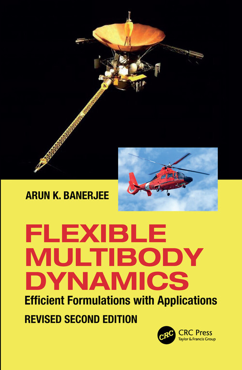 Flexible Multibody Dynamics (Efficient Formulations with Applications) by Arun Banerjee, 9781032139289