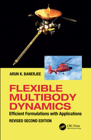 Flexible Multibody Dynamics (Efficient Formulations with Applications) by Arun Banerjee, 9781032139289