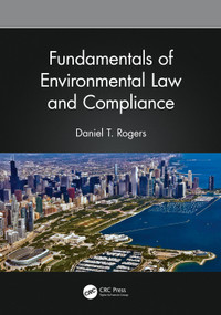 Fundamentals of Environmental Law and Compliance by Daniel T. Rogers, 9781032008042