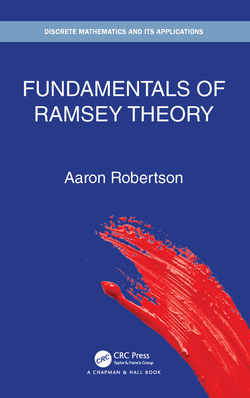 Fundamentals of Ramsey Theory by Aaron Robertson, 9781032018027