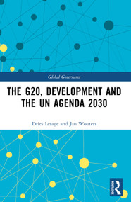 The G20, Development and the UN Agenda 2030 by Dries Lesage, Jan Wouters, 9781032398488