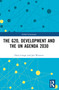 The G20, Development and the UN Agenda 2030 by Dries Lesage, Jan Wouters, 9781032398488