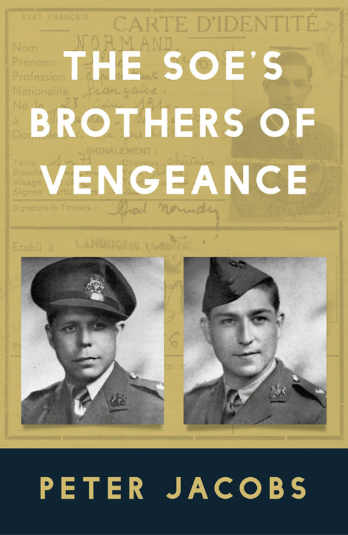 The SOE's Brothers of Vengeance by Peter Jacobs, 9781803996950