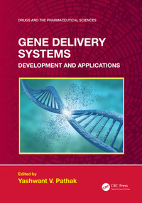 Gene Delivery Systems (Development and Applications) by Yashwant Pathak, 9781032029726