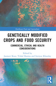 Genetically Modified Crops and Food Security (Commercial, Ethical and Health Considerations) - 9781032244310 by Jasmeet Kour, Vishal Sharma, Imtiyaz Khanday, 9781032244310