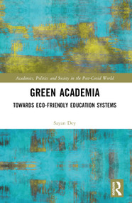 Green Academia (Towards Eco-Friendly Education Systems) - 9781032295169 by Sayan Dey, 9781032295169