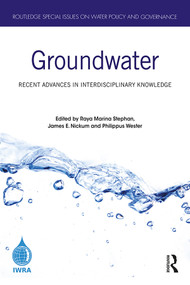 Groundwater (Recent Advances in Interdisciplinary Knowledge) by Raya Marina Stephan, James E. Nickum, Philippus Wester, 9781032386096