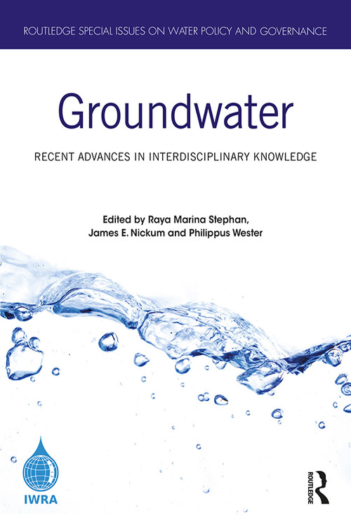 Groundwater (Recent Advances in Interdisciplinary Knowledge) by Raya Marina Stephan, James E. Nickum, Philippus Wester, 9781032386096