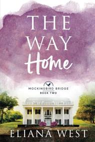 The Way Home - 9781963011050 by Eliana West, 9781963011050