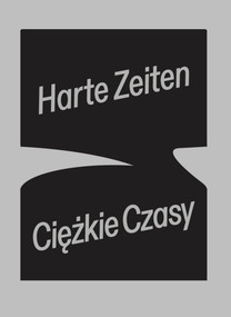 Harte Zeiten Ciezkie Czasy (Portuguese Edition) by Wolfgang Ullrich, Schamma Schahadat, Joanna Kiliszek, 9783969121580