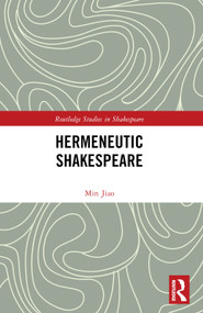 Hermeneutic Shakespeare by Min Jiao, 9781032331058